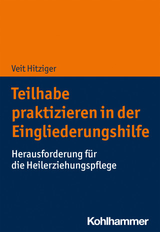 Veit Hitziger: Teilhabe praktizieren in der Eingliederungshilfe