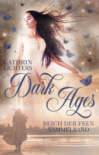 Kathrin Lichters: Dark Ages 1-3 Sammelband