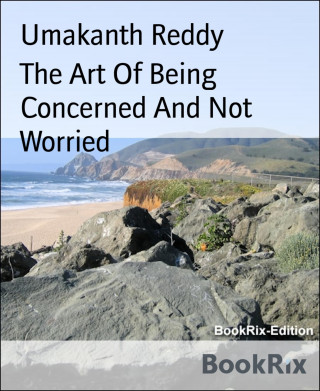 Umakanth Reddy: The Art Of Being Concerned And Not Worried