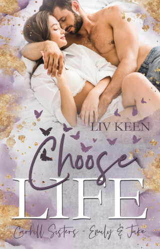Liv Keen, Kathrin Lichters: Choose Life: Carhill Sisters