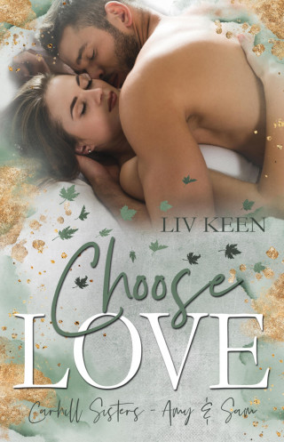 Liv Keen, Kathrin Lichters: Choose Love: Carhill Sisters