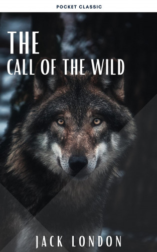 Jack London, Pocket Classic: The Call of the Wild