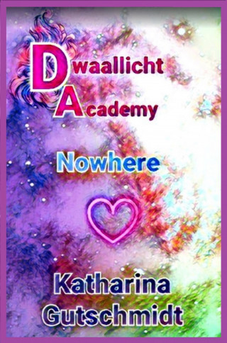 Katharina Gutschmidt: Dwaallicht Academy