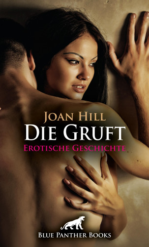 Joan Hill: Die Gruft | Erotische Geschichte