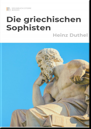 Heinz Duthel: Die griechischen Sophisten