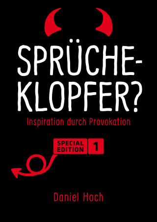 Daniel Hoch: Sprücheklopfer Special Edition 1