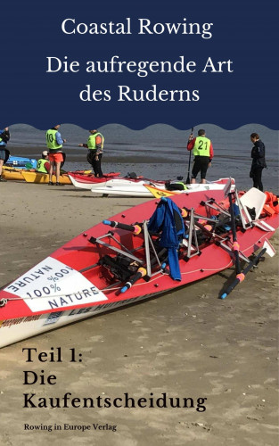 Volker Fritz: Coastal Rowing – Die aufregende Art des Ruderns