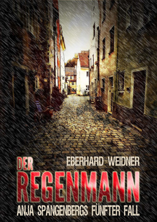 Eberhard Weidner: DER REGENMANN