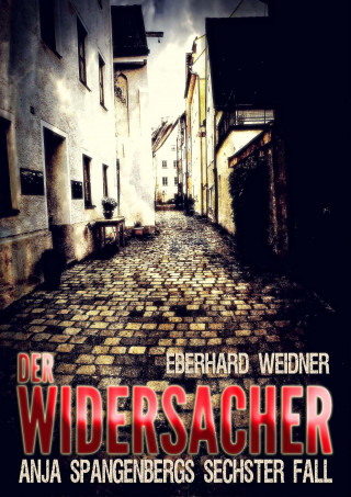 Eberhard Weidner: DER WIDERSACHER