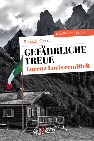 Heidi Troi: Gefährliche Treue. Lorenz Lovis ermittelt