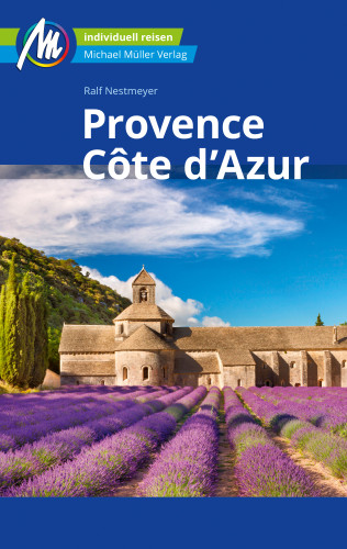 Ralf Nestmeyer: Provence & Côte d'Azur Reiseführer Michael Müller Verlag