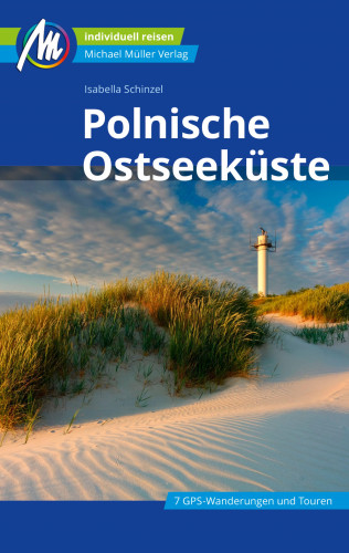 Isabella Schinzel: Polnische Ostseeküste Reiseführer Michael Müller Verlag