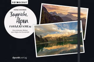 Heinz Wohner: Bayerische Alpen fotografieren