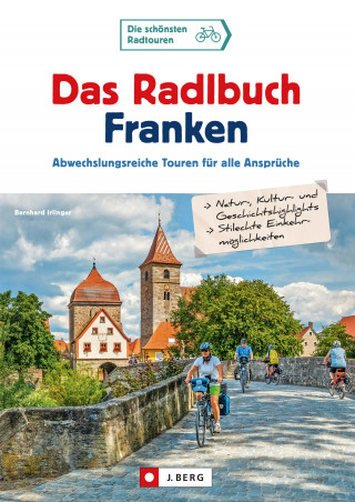 Bernhard Irlinger: Das Radlbuch Franken