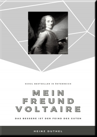 Heinz Duthel: MEIN FREUND VOLTAIRE –