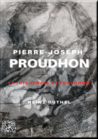Heinz Duthel: PIERRE-JOSEPH PROUDHON (ES)