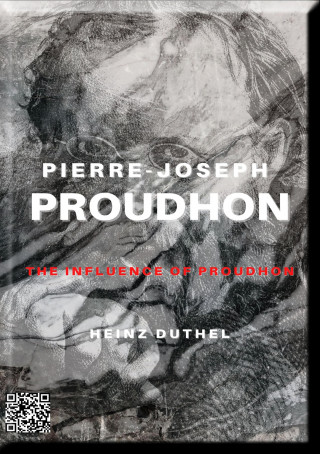 Heinz Duthel: PIERRE-JOSEPH PROUDHON (EN)