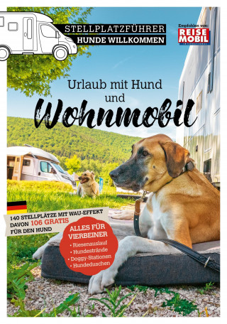 Reisemobil International: Stellplatzführer Hunde Willkommen