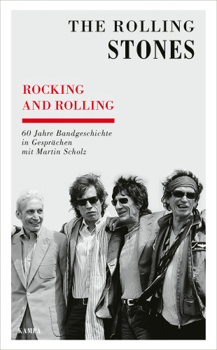 The Rolling Stones, Martin Scholz: Rocking and Rolling