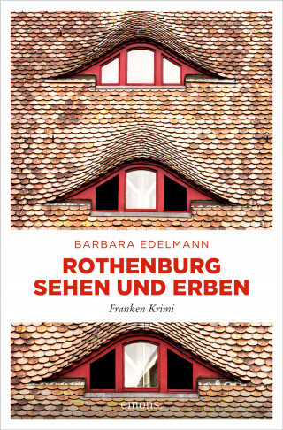 Barbara Edelmann: Rothenburg sehen und erben