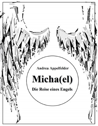 Andrea Appelfelder: Micha(el)