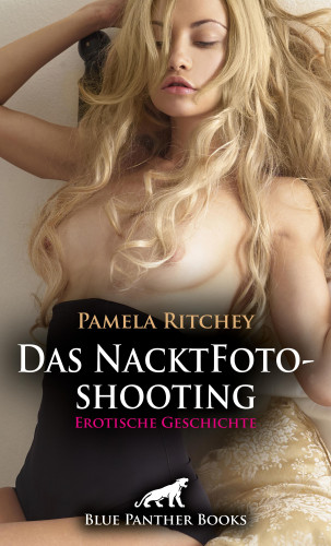 Pamela Ritchey: Das NacktFotoshooting | Erotische Geschichte