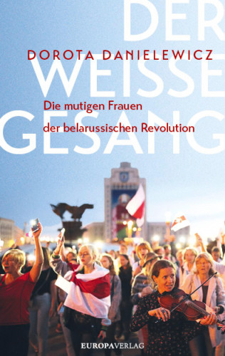 Dorota Danielewicz: Der weiße Gesang