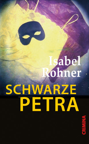 Isabel Rohner: Schwarze Petra