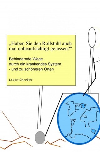 Laura Chrobok: "Haben Sie den Rollstuhl auch mal unbeaufsichtigt gelassen?"
