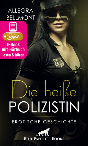 Allegra Bellmont: Die heiße Polizistin | Erotik Audio Story | Erotisches Hörbuch