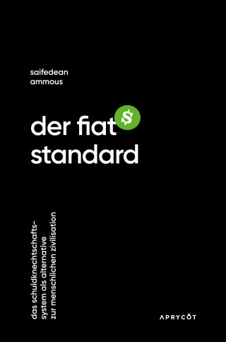 Saifedean Ammous: Der Fiat-Standard