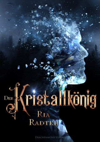 Ria Radtke: Der Kristallkönig