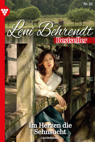 Leni Behrendt: Im Herzen die Sehnsucht