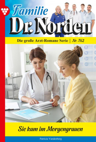 Patricia Vandenberg: Sie kam im Morgengrauen