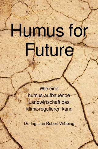 Jan Robert Wibbing: Humus for Future