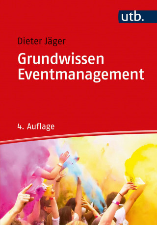 Dieter Jäger: Grundwissen Eventmanagement