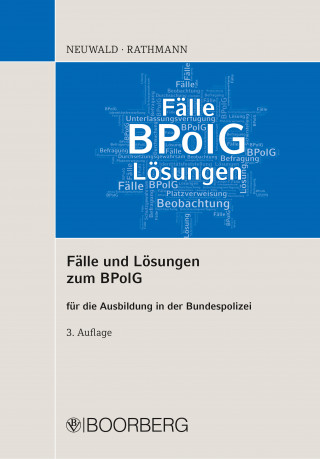 Nils Neuwald, Elisabeth Rathmann: Fälle und Lösungen zum BPolG