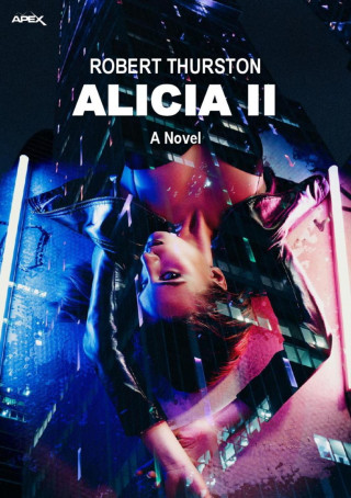 Robert Thurston: ALICIA II (English Edition)