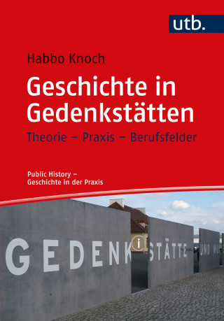 Habbo Knoch: Geschichte in Gedenkstätten
