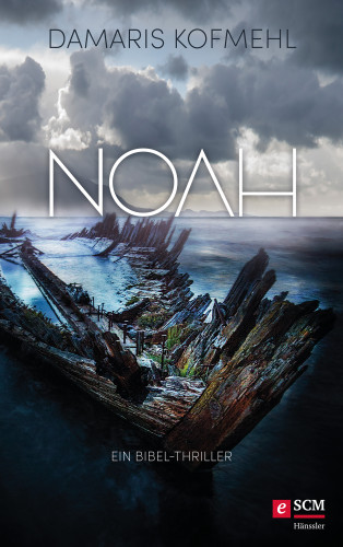 Damaris Kofmehl: Noah