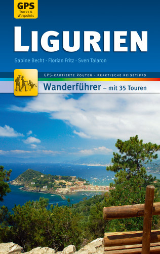 Sabine Becht, Sven Talaron, Florian Fritz: Ligurien Wanderführer Michael Müller Verlag