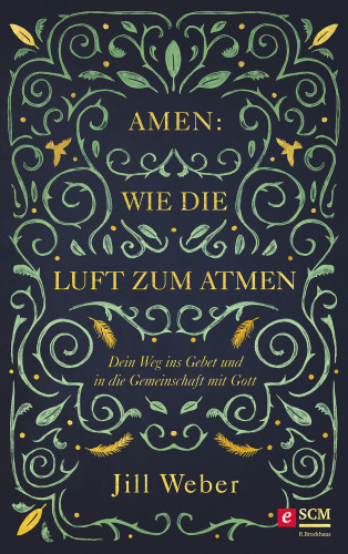 Jill Weber: Amen: Wie die Luft zum Atmen