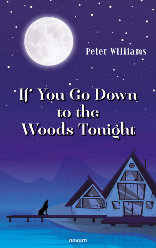 Peter Williams: If You Go Down to the Woods Tonight