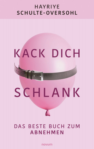 Hayriye Schulte-Oversohl: Kack dich schlank