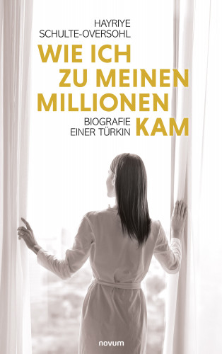 Hayriye Schulte-Oversohl: Wie ich zu meinen Millionen kam