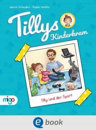 Jasmin Schaudinn: Tillys Kinderkram. Tilly und der Sport