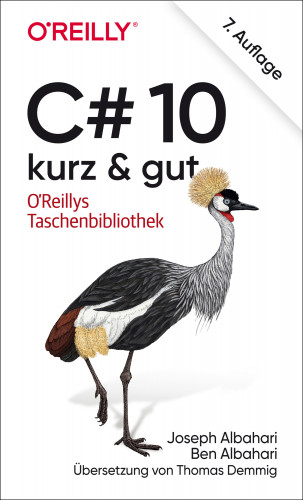 Joseph Albahari, Ben Albahari: C# 10 – kurz & gut