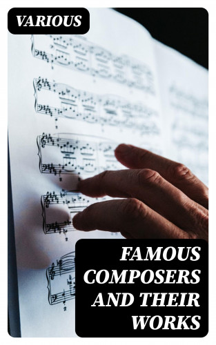 Diverse: Famous Composers and Their Works