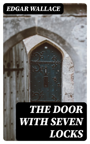 Edgar Wallace: The Door with Seven Locks