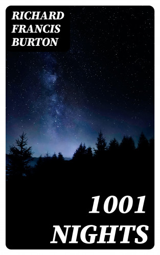 Richard Francis Burton: 1001 Nights